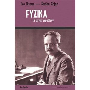Fyzika za první republiky - Štefan Zajac, Ivo Kraus