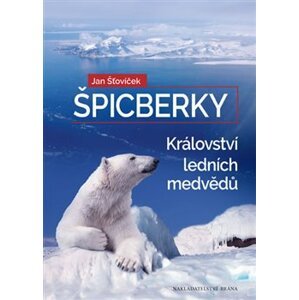 Špicberky - Království ledních medvědů - Jan Šťovíček