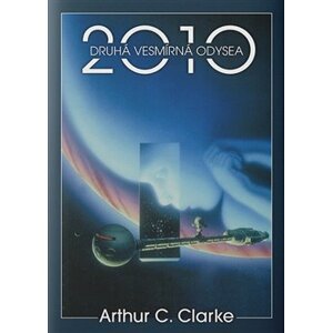 2010:Druhá vesmírná odysea - Arthur C. Clarke