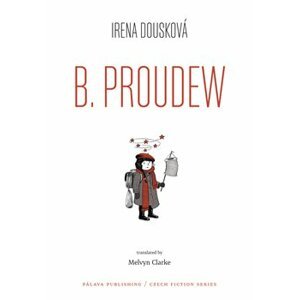 B. Proudew / Hrdý Budžes - Irena Dousková