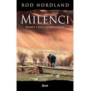 Milenci. Romeo a Julie Afghánistánu - Rod Nordland
