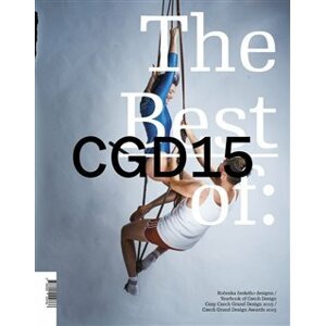 The Best of: 2015. Ročenka českého designu / Ceny Czech Grand Design 2015