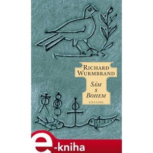Sám s Bohem - Richard Wurmbrand e-kniha