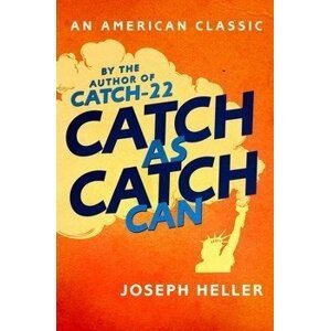 Catch As Catch Can - Joseph Heller