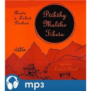 Příběhy Malého Tibetu, mp3 - Aneta Pavlová, Luboš Pavel