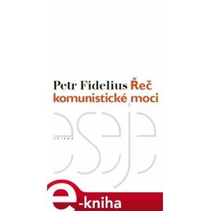 Řeč komunistické moci - Petr Fidelius e-kniha