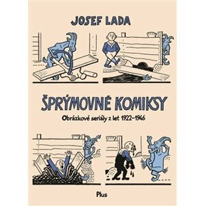 Šprýmovné komiksy. Obrázkové seriály z let 1922-1946 - Josef Lada