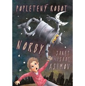 Popletený robot Norby - Janet Asimovová, Isaac Asimov
