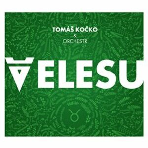 Velesu - Tomáš Kočko & orchester