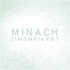 Zimomriavky - Minach