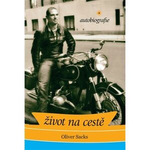 Život na cestě: autobiografie - Oliver Sacks