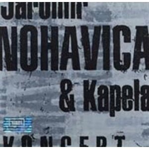 Koncert - Kapela, Jaromír Nohavica