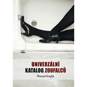 Univerzální katalog zoufalců - Přemysl Krejčík
