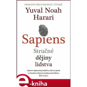 Sapiens. Od zvířete k božskému jedinci - Yuval Noah Harari e-kniha