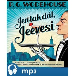 Jen tak dál, Jeevesi, mp3 - Pelham Grenvill Wodehouse