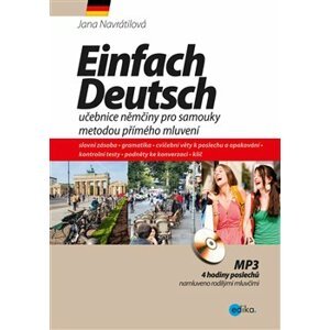 Einfach Deutsch. učebnice němčiny pro samouky metodou přímého mluvení - Jana Navrátilová