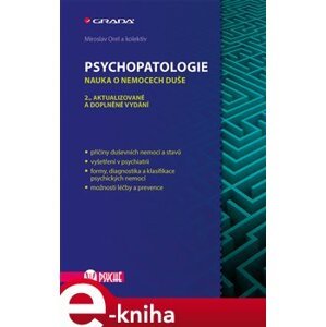 Psychopatologie. Nauka o nemocech duše, 2., aktualizované a doplněné vydání - kol., Miroslav Orel