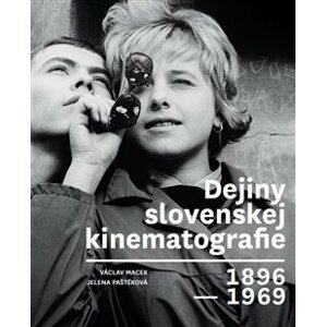 Dejiny slovenskej kinematografie. 1896-1969 - Václav Macek, Jelena Paštéková