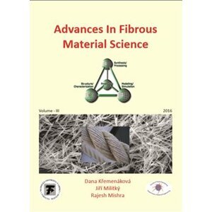 Advances in Fibrous Material Science - Dana Křemenáková, Rajesh Mishra, Jiří Militký
