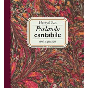 Parlando cantabile: od řeči ke zpěvu a zpět + CD Šťastná hodina - Přemysl Rut