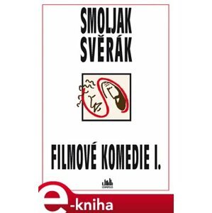 Filmové komedie I. - Ladislav Smoljak, Zdeněk Svěrák e-kniha