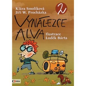 Vynálezce Alva 2 - Klára Smolíková, Jiří W. Procházka