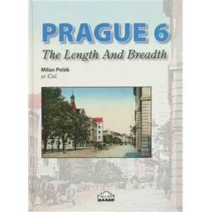 Prague 6. The Length And Breadth - kolektiv, Milan Polák