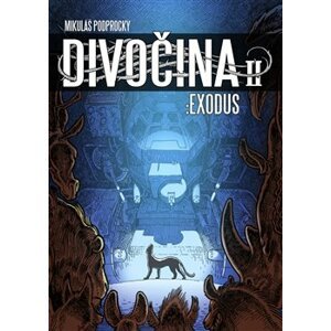 Divočina II.. Exodus - Mikuláš Podprocký