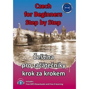 Czech for Beginners Step by Step / Čeština pro začátečníky krok za krokem. Czech step by step - Štěpánka Pařízková