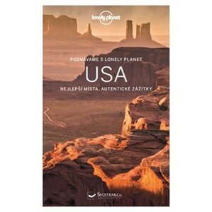 USA - Lonely Planet. Nejlepší místa, autentické zážitky