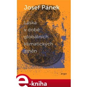 Láska v době globálních klimatických změn - Josef Pánek e-kniha