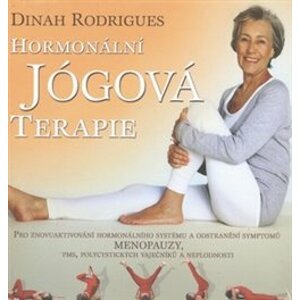 Hormonální jógová terapie - pro ženy - Dinah Rodrigues