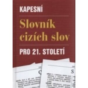 Kapesní slovník cizích slov pro 21. století - Matěj Barták