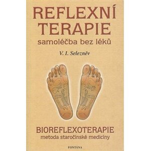 Reflexní terapie - samoléčba bez léků - V.I. Selezněv