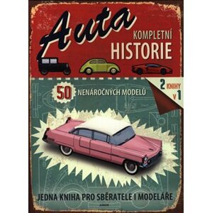 Auta - kompletní historie. 50 nenáročných modelů - kolektiv