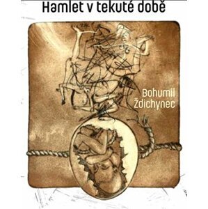 Hamlet v tekuté době - Bohumil Ždichynec