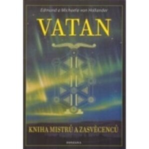 Vatan - Kniha mistrů a zasvěcenců - Edmund von Hollander, Michaela von Hollander