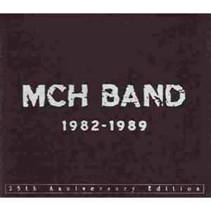 MCH BAND 1982 - 1989 - MCH BAND