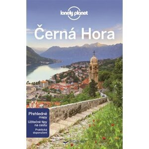 Černá Hora - Lonely Planet - Peter Dragicevich, Tamara Sheward