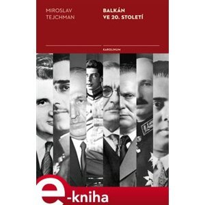 Balkán ve 20. století - Miroslav Tejchman e-kniha