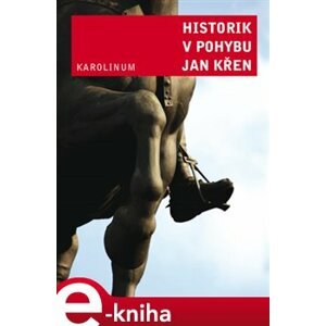 Historik v pohybu - Jan Křen e-kniha