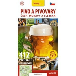 Pivo a pivovary Čech, Moravy a Slezska. 412 pivovarů a minipivovarů - Jan Eliášek