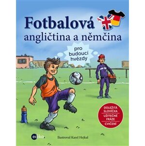 Fotbalová angličtina a němčina. pro budoucí hvězdy - kol.
