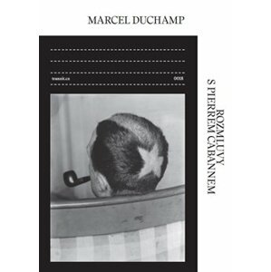 Rozmluvy s Pierrem Cabannem - Marcel Duchamp, Pierre Cabanne