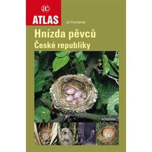 Hnízda pěvců České republiky. Atlas - Jiří Formánek