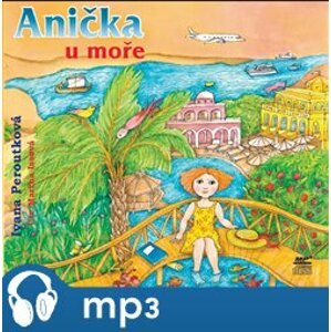 Anička u moře, mp3 - Ivana Peroutková