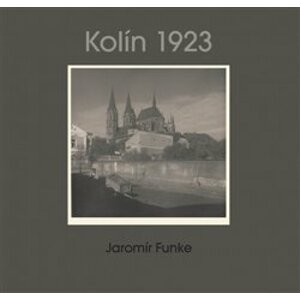 Jaromír Funke - Kolín 1923. Album No. 19 - Jaroslav Pejša, Jaromír Funke, Antonín Dufek