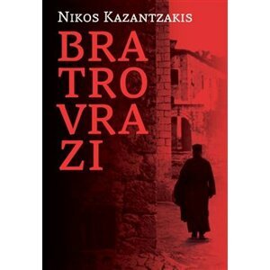 Bratrovrazi - Nikos Kazantzakis