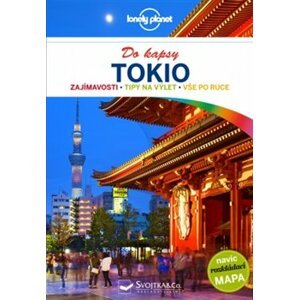 Tokio do kapsy. zajímavosti - tipy na výlety - vše po ruce - Rebecca Milner, Simon Richmond