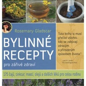 Bylinné recepty pro zářivé zdraví - Rosemary Gladstar